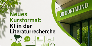 Neues Kursformat KI Literaturrecherche Kurse der UB Dortmund KI und Literaturrecherche